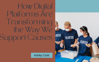 How Digital Platforms Are Transforming the Way We Support Causes